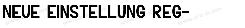 Neue Einstellung Reg字体转换